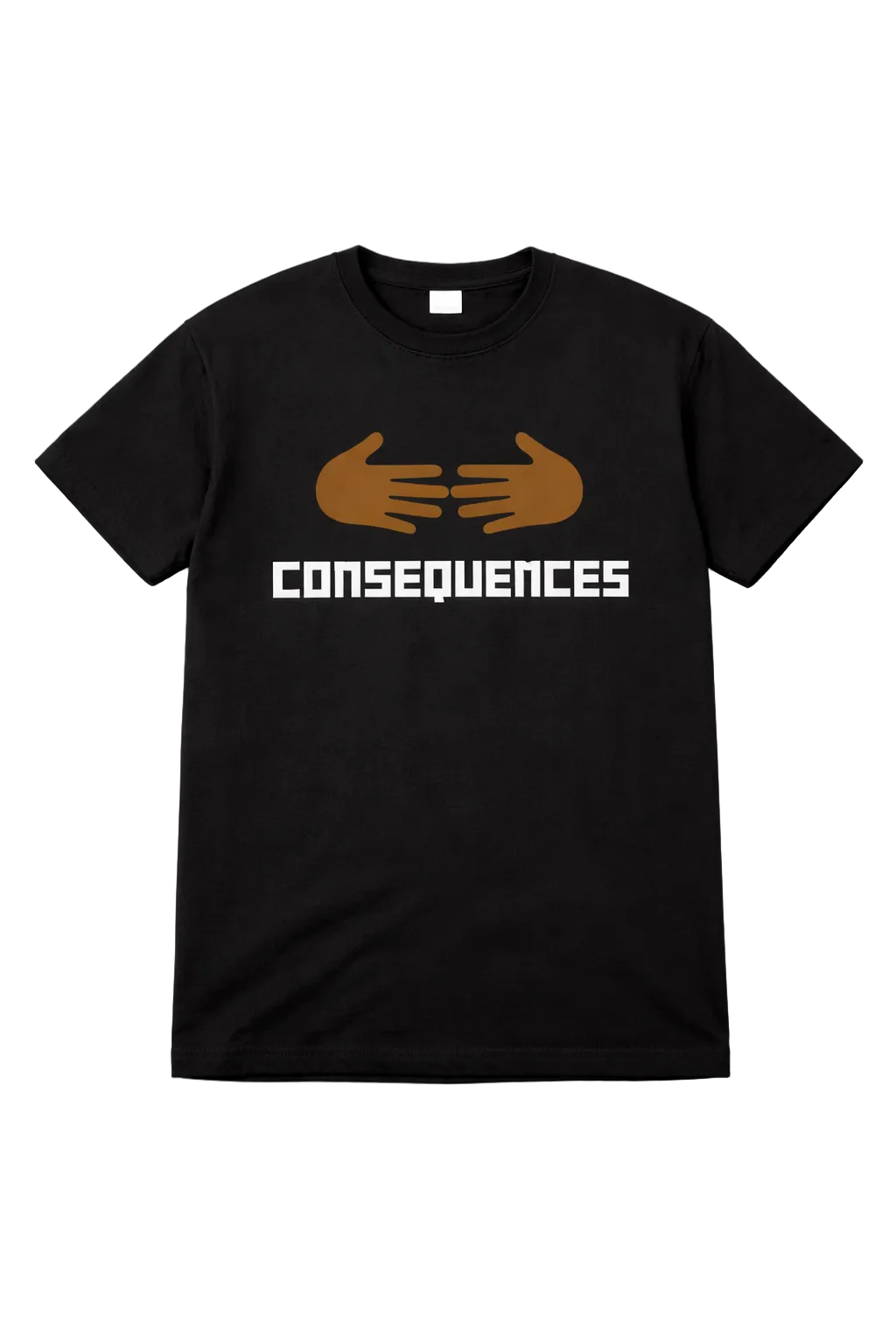 CONSEQUENCES (Bold Statement Shirt)